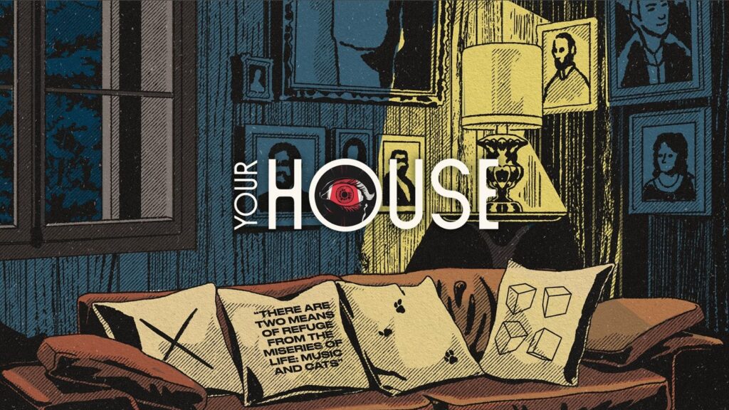 YOUR HOUSE