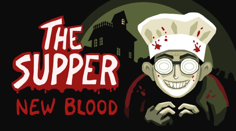 The Supper New Blood