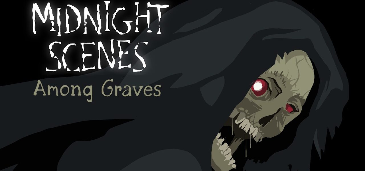 Midnight Scenes: Among Graves – La lucha contra el destino