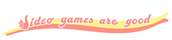 video games are good