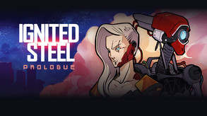 Watch Ignited Steel Prologue Teaser